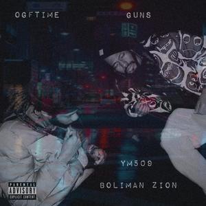 GUNS (feat. Boliman Zion & YM509) (Explicit)