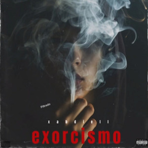 EXORCISMO (XABDIELL) [Explicit]