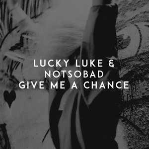 Give Me a Chance