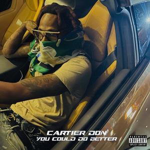 You Could Do Better (Explicit)