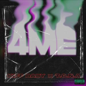 4Me(feat. Tona Sativa) (Explicit)