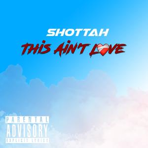 This Ain't Love (Explicit)