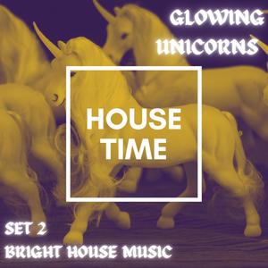 Glowing Unicorns, Set 2 (Bright House Music)