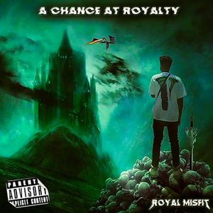 A Chance at Royalty (Deluxe) [Explicit]