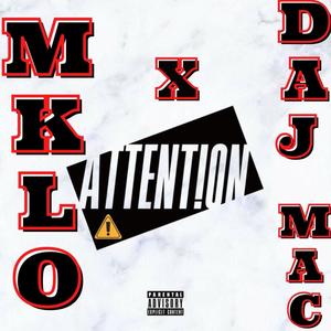 Attention (feat. Daj Mac) [Explicit]