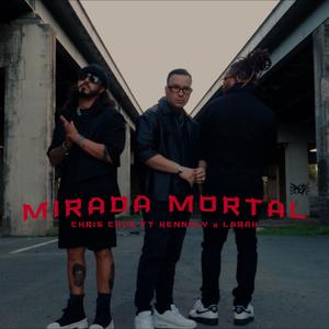 Mirada Mortal (feat. Kennoly & Larah.)