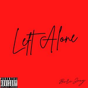 Left Alone (Explicit)