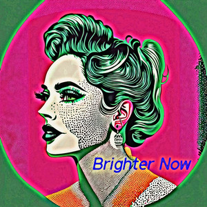 Brighter Now