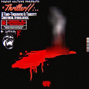 Thriller: A Two-Thousand & Twenty Chemical Imbalance (Explicit)