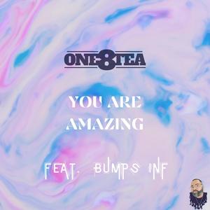 You Are Amazing (feat. Bumps INF)