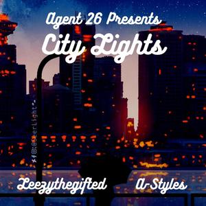 City Lights (feat. Leezythegifted & A-Styles) [Explicit]