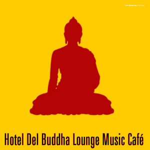 Hotel Del Buddha Lounge Music Café