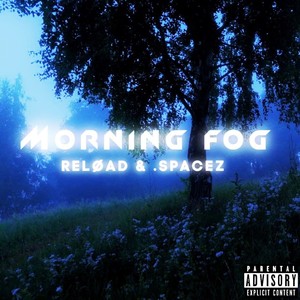 Morning Fog (Explicit)