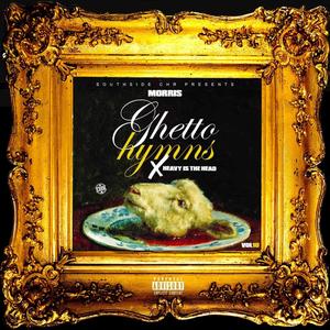 Ghetto Hymns vol.10 (Heavy Is The Head) [Explicit]