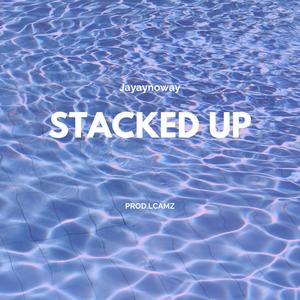 Stacked Up (Explicit)