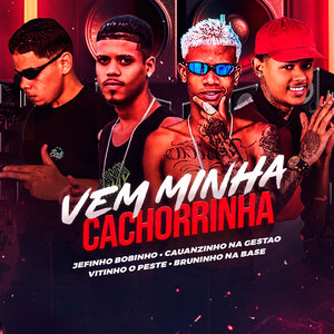 Vem Minha Cachorrinha (Explicit)