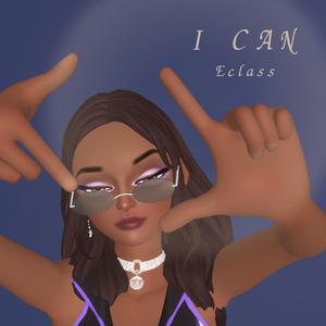 I Can