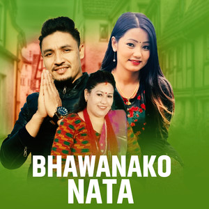 BHAWANAKO NATA