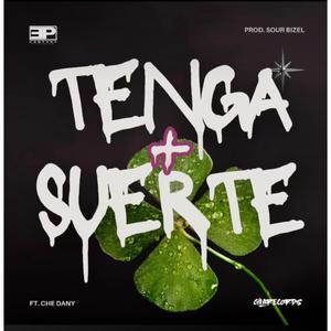 Tenga + suerte (Gila Records) (feat. Che Dany) (Explicit)