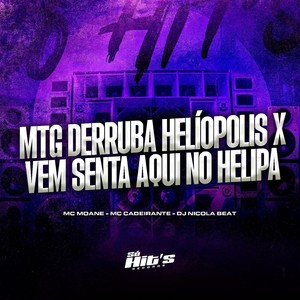 MTG Derruba Helíopolis x Vem Senta Aki no Helipa (Explicit)