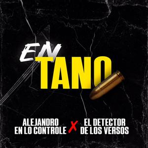 En Tano (feat. El Dectector De Los Versos) [Explicit]