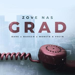 Zove nas grad (feat. Vojin, Monsta & Coa DNK) [Explicit]