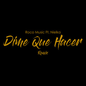 Dime Que Hacer