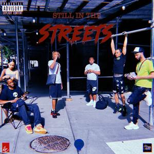 Still In The Streets (Explicit)