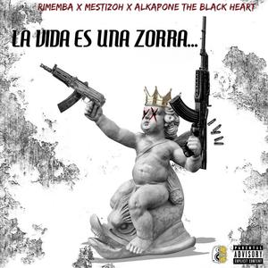 La vida es una Zorra (feat. Roberto Rimemba & Alkapone)