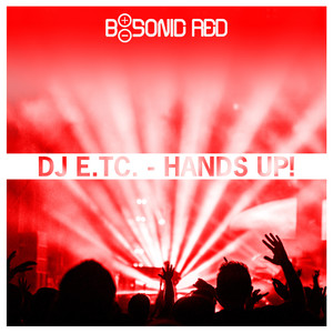 Hands Up! (Including Tosch, DJ Nirro and Sven Kuhlmann Remix)