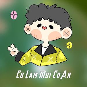 Co Lam Moi Co An (Explicit)