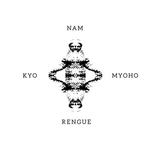 NAM-MYOHO-RENGUE-KYO