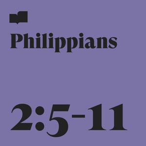 Philippians 2:5-11 (feat. The Sing Team)