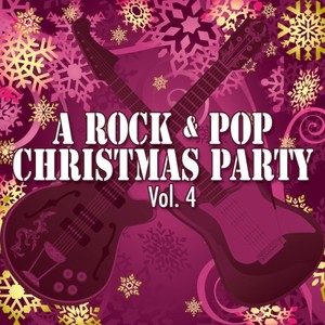 A Rock & Pop Christmas Party Vol. 4