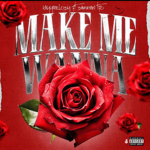 Make Me Wanna (feat. Darian TFO)