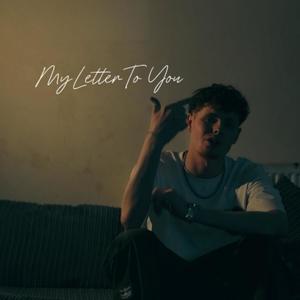 My Letter To You (Explicit)