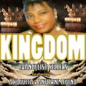 Kingdom (feat. Ace Gutta & Antwone Legend)