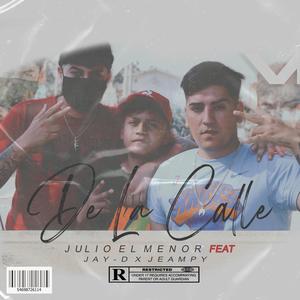 De la calle(feat. Jay-D & Jeampy) (Explicit)
