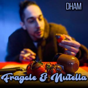 Fragole e Nutella (Explicit)