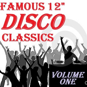 Famous 12" Disco Classics, Vol. One(12" Club Mixes)