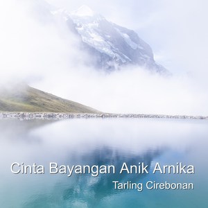 Cinta Bayangan Anik Arnika