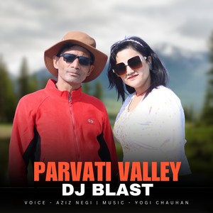 Parvati Valley Dj Blast