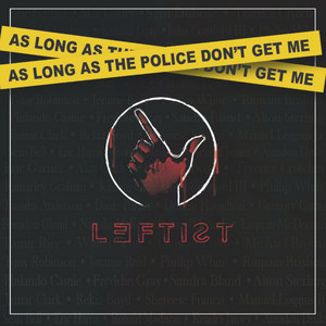 As Long as the Police Don't Get Me