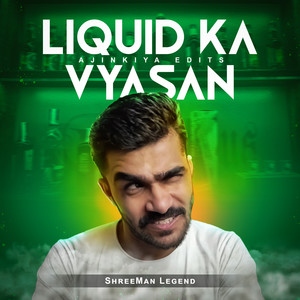 Liquid Ka Vyasan