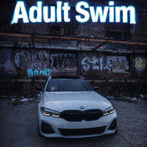 Adult Swim (Explicit)