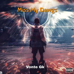 Miss My Dawgs (Explicit)