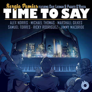 Time to Say (feat. Dave Liebman & Paquito D'Rivera)