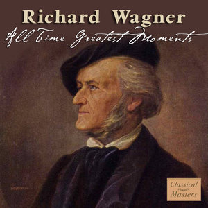 Wagner: All Time Greatest Moments