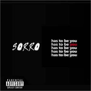 Has to be you (sacem) (Explicit)