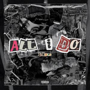 All I Do (Explicit)